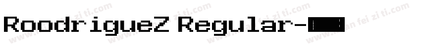 RoodrigueZ Regular字体转换